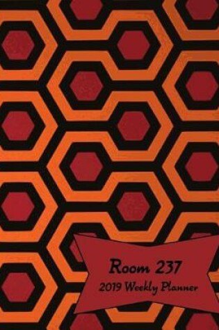 Cover of Room 237 2019 Weekly Planner