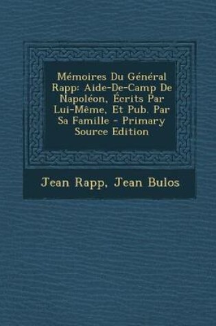 Cover of Memoires Du General Rapp