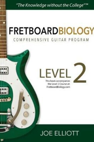 Cover of Fretboard Biology Comprehensive Guitar Program - Level 2