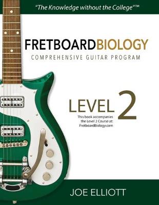 Book cover for Fretboard Biology Comprehensive Guitar Program - Level 2