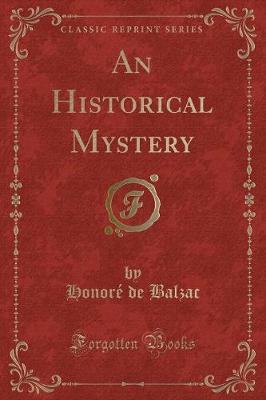 Book cover for An Historical Mystery (Classic Reprint)