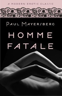 Book cover for Homme Fatale (Modern Erotic Classics)