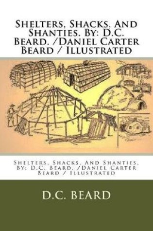 Cover of Shelters, Shacks, And Shanties. By