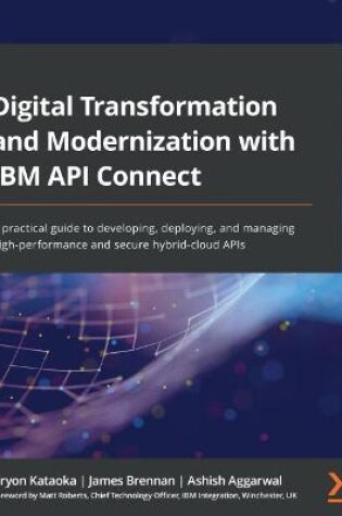 Cover of Digital Transformation and Modernization with IBM API Connect