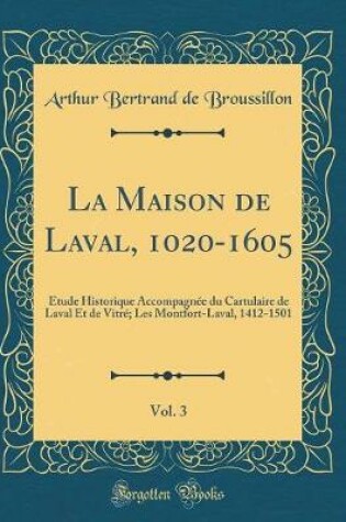 Cover of La Maison de Laval, 1020-1605, Vol. 3