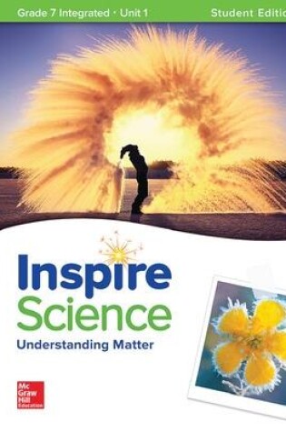 Cover of Inspire Science: Integrated G7 Write-In Student Edition Unit 1