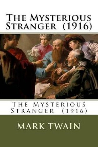 Cover of The Mysterious Stranger (1916)