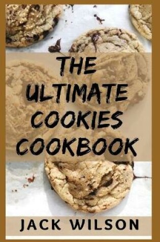 Cover of The Ultimate Cookies Cookbook