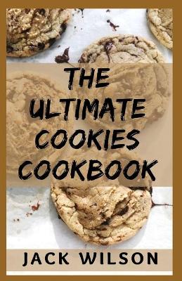 Book cover for The Ultimate Cookies Cookbook