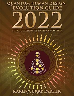 Book cover for 2022 Quantum Human Design Evolution Guide