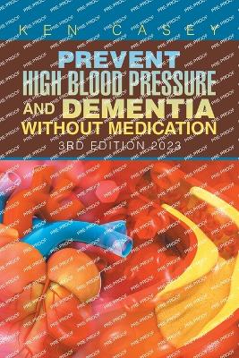 Book cover for Prevent High Blood Pressure and Dementia Without Medication