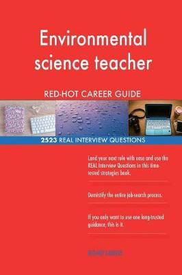 Book cover for Environmental science teacher RED-HOT Career; 2523 REAL Interview Questions