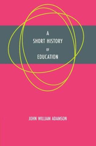 Cover of A Short History of Education