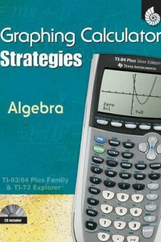 Cover of Graphing Calculator Strategies: Algebra