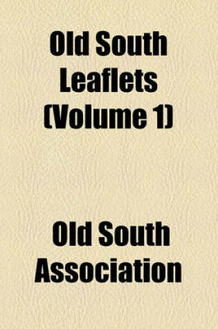 Cover of Old South Leaflets (Volume 1)