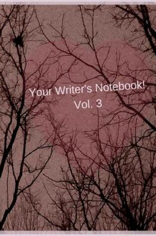 Cover of Your Writer's Notebook! Vol. 3