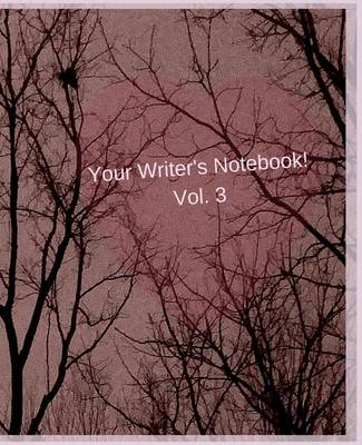 Book cover for Your Writer's Notebook! Vol. 3