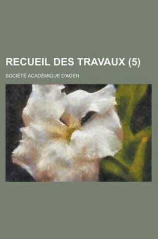 Cover of Recueil Des Travaux (5)