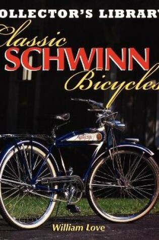 Cover of Classic Schwinn Bicycles