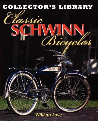 Cover of Classic Schwinn Bicycles