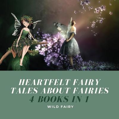 Book cover for Heartfelt Fairy Tales About Fairies