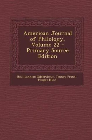 Cover of American Journal of Philology, Volume 22 - Primary Source Edition