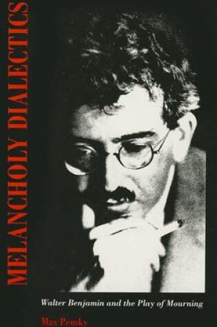 Cover of Melancholy Dialectics