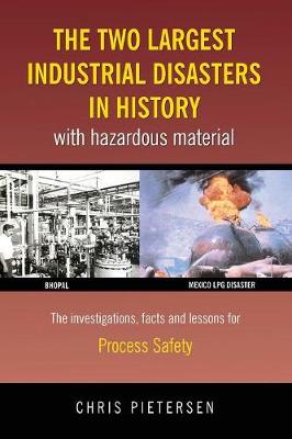 Book cover for The Two Largest Industrial Disasters in History with Hazardous Material