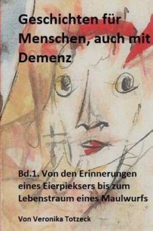 Cover of Von den Erinnerungen eines Eierpieksers bis zum Lebenstraum eines Maulwurfs