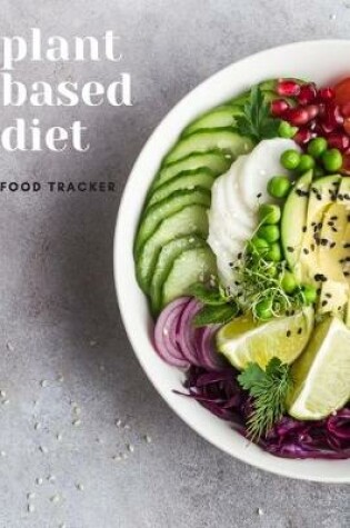 Cover of Plant Based Diet Food Tracker