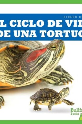 Cover of El Ciclo de Vida de Una Tortuga (a Turtle's Life Cycle)