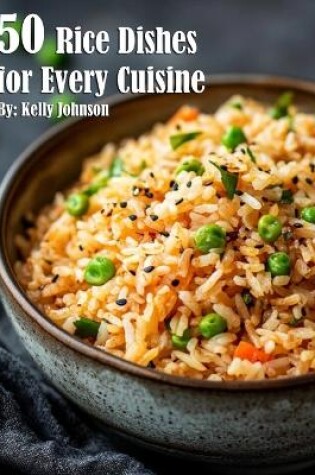 Cover of 50 Rice Dishes for Every Cuisine