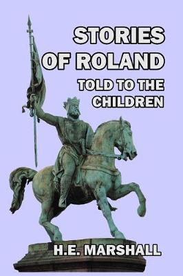 Book cover for Stories of Roland Told to the Children