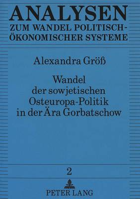 Book cover for Wandel Der Sowjetischen Osteuropa-Politik in Der Aera Gorbatschow