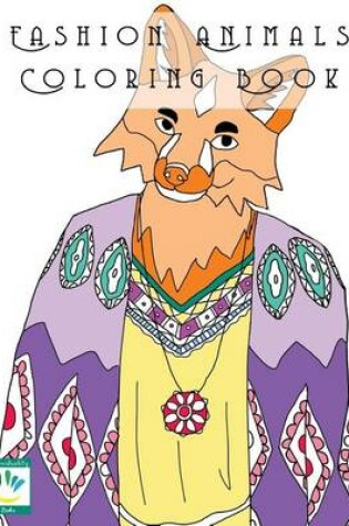 Cover of Fashion Animals Coloring Book