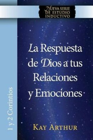 Cover of La Respuesta de Dios a Tus Relaciones y Emociones / God's Answers For Relationships and Passions