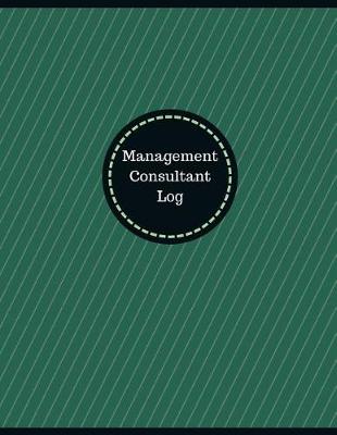 Book cover for Management Consultant Log (Logbook, Journal - 126 pages, 8.5 x 11 inches)