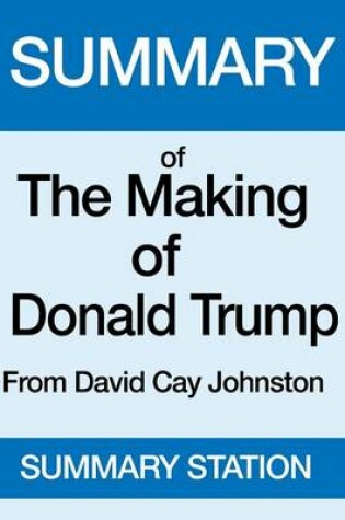 Cover of Summary of the Making of Donald Trump