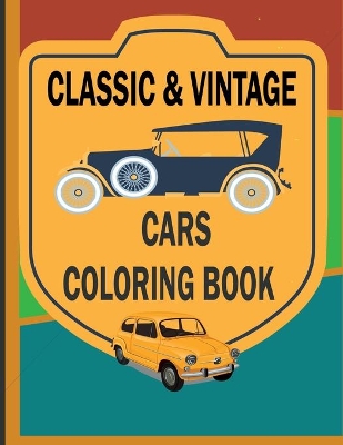 Book cover for Classic & Vintage Cars Coloring Book