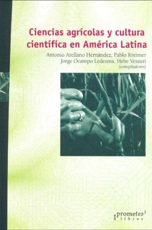 Cover of Ciencias Agricolas y Cultura Cientifica En America Latina