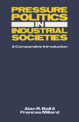 Book cover for Pressure Politics in Industrial Societies