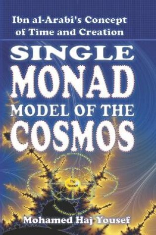 Cover of The Single Monad Model of the Cosmos
