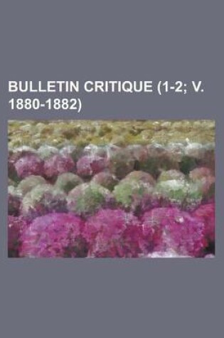 Cover of Bulletin Critique (1-2; V. 1880-1882)