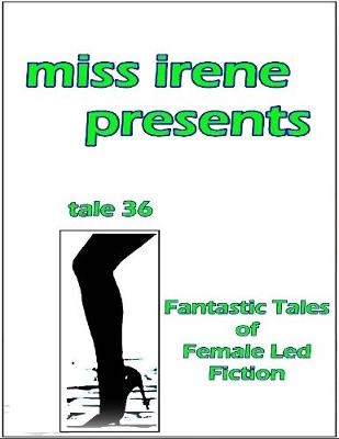 Book cover for Miss Irene Presents - Tale 36