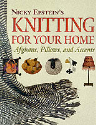 Book cover for Nicky Epstein's Knitting for Your Home