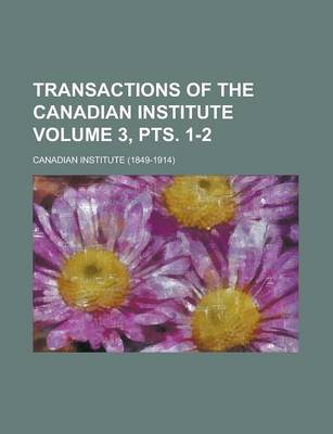 Book cover for Transactions of the Canadian Institute (V. 7)