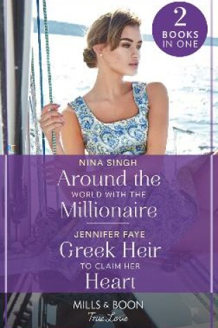 Cover of Around The World With The Millionaire / Greek Heir To Claim Her Heart