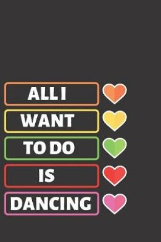 Cover of All I Want To Do Is Dancing