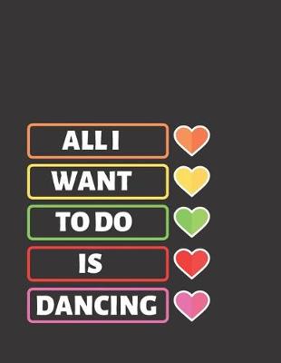 Cover of All I Want To Do Is Dancing