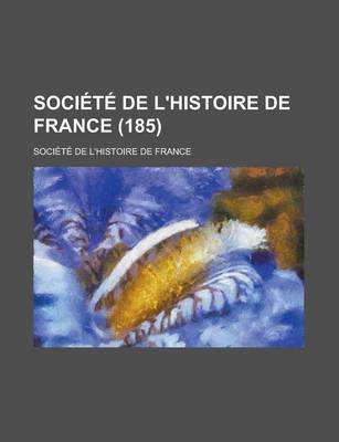 Book cover for Societe de L'Histoire de France (185)